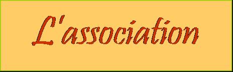 Présentation de notre association